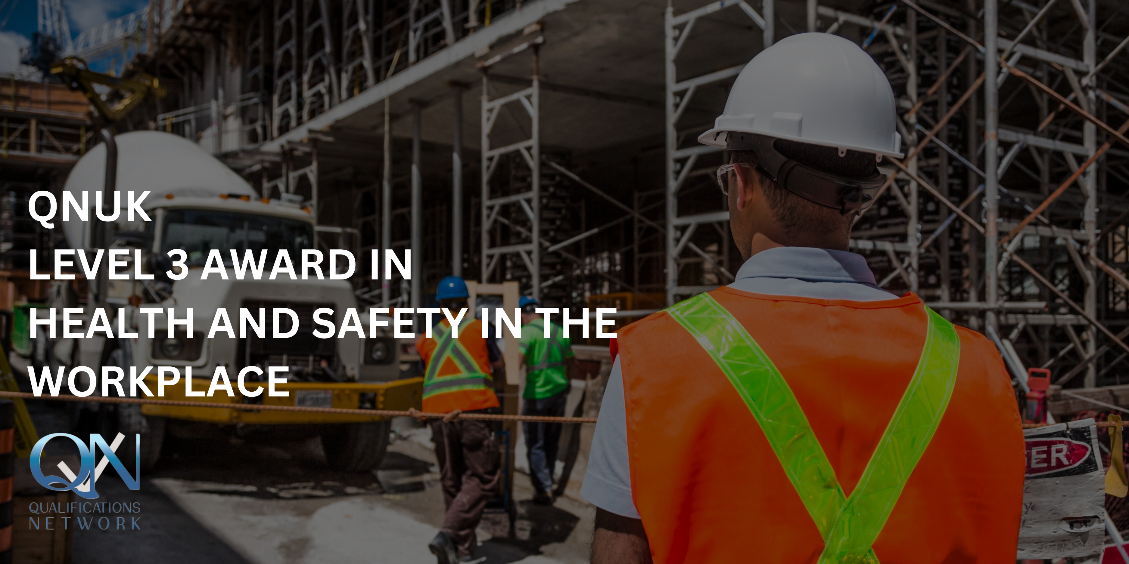 QNUK LEVEL 3 AWARD IN HEALTH AND SAFETY IN THE WORKPLACE